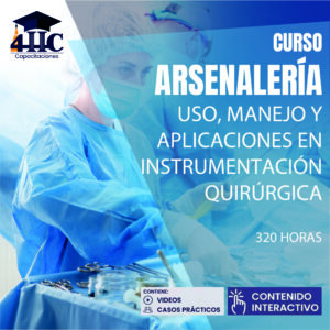 Curso Arsenalería: Uso, manejo y aplicaciones en Instrumentación Quirúrgica 320hrs