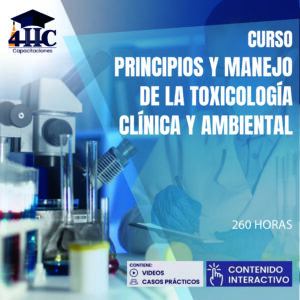 Curso Principios y Manejo de la Toxicología Clínica y Ambiental 260 hrs
